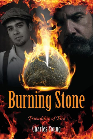Burning Stone: Friendship Of Fire