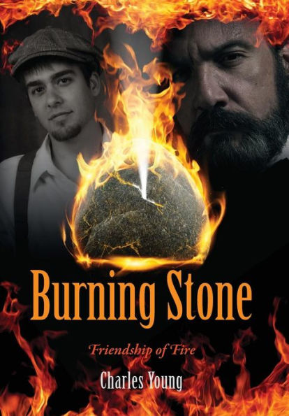 Burning Stone: Friendship Of Fire