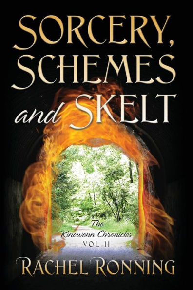 Sorcery, Schemes And Skelt: The Kinowenn Chronicles Vol Ii