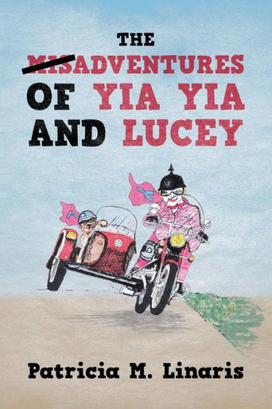 The Misadventures Of Yia Yia And Lucey