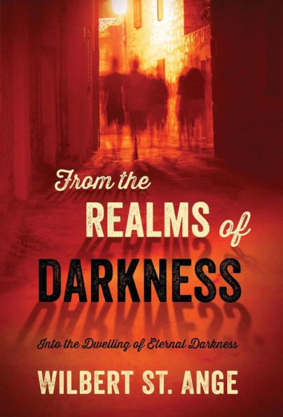 From The Realms Of Darkness: Into The Dwelling Of Eternal Darkness