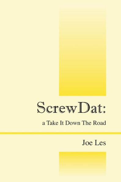 Screwdat: A Take It Down The Road