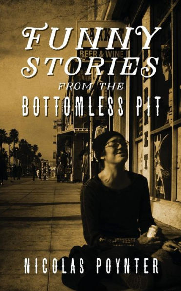 Funny Stories From The Bottomless Pit