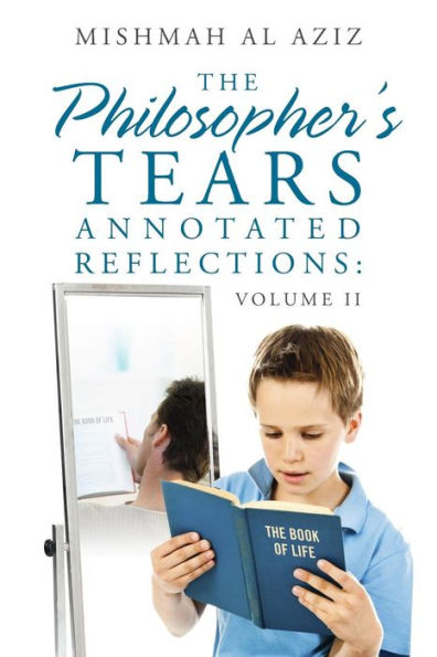 The Philosopher's Tears Annotated Reflections: Volume Ii