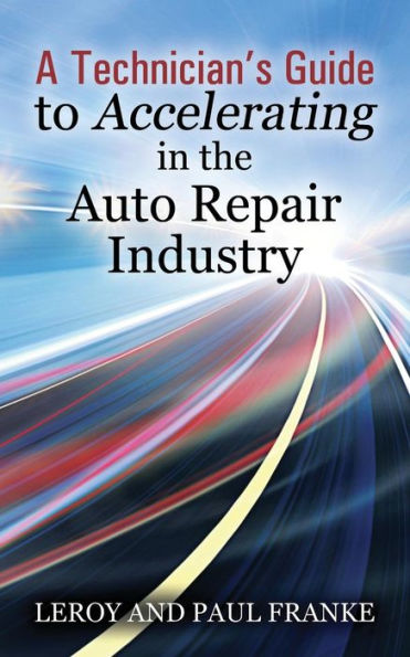 A Technician's Guide To Accelerating In The Auto Repair Industry