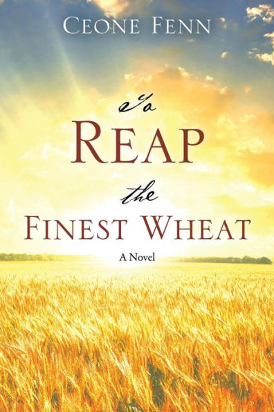 To Reap The Finest Wheat