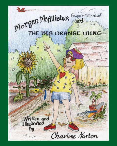 Morgan Mcallister, Super Scientist And The Big Orange Thing