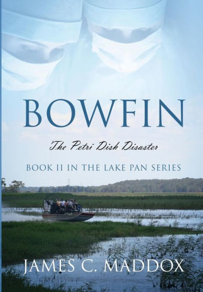 Bowfin: The Petri Dish Disaster