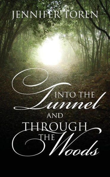 Into The Tunnel And Through The Woods