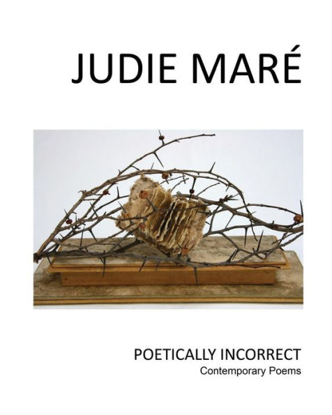 Poetically Incorrect: Poems