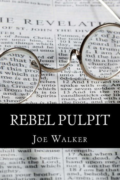 Rebel Pulpit: The Civil War Prison Diary Of Lieutenant James Vance Walker - Third Tennessee Confederate Infantry (Vaughn's)