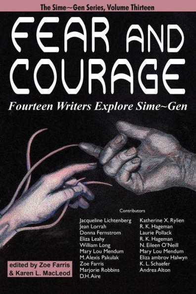 Fear And Courage: 14 Writers Explore Sime~Gen