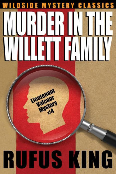 Murder In The Willett Family: Lt. Valcour Mystery #4
