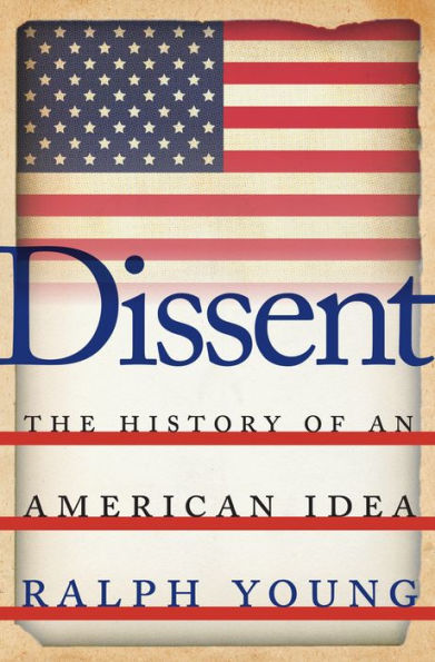 Dissent: The History Of An American Idea