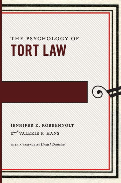 The Psychology Of Tort Law (Psychology And The Law, 2)