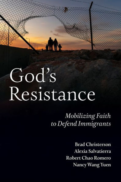 God's Resistance: Mobilizing Faith To Defend Immigrants