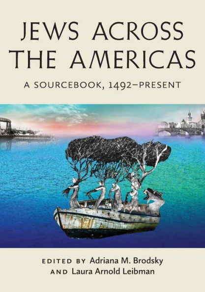 Jews Across The Americas (Goldstein-Goren Series In American Jewish History)