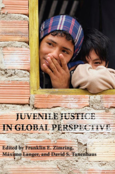 Juvenile Justice In Global Perspective (Youth, Crime, And Justice, 1)