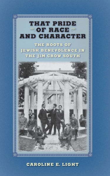 That Pride Of Race And Character: The Roots Of Jewish Benevolence In The Jim Crow South