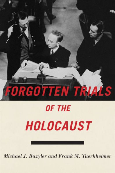 Forgotten Trials Of The Holocaust