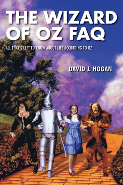 The Wizard Of Oz Faq: All That's Left To Know About Life, According To Oz