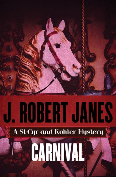 Carnival (The St-Cyr And Kohler Mysteries)