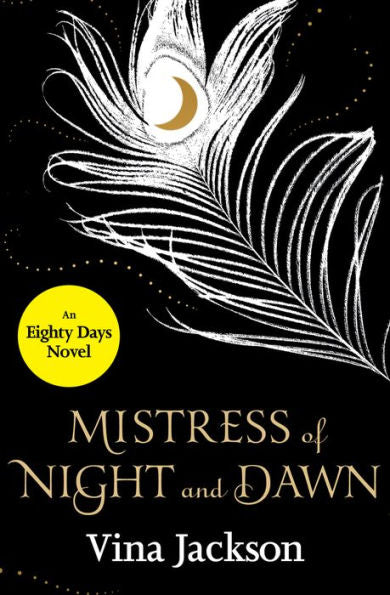 Mistress Of Night And Dawn (The Eighty Days)