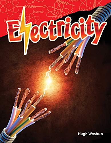 Teacher Created Materials - Science Readers: Content And Literacy: Electricity - Grade 4 - Guided Reading Level P