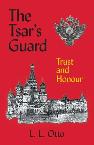 The Tsar's Guard: Trust And Honour