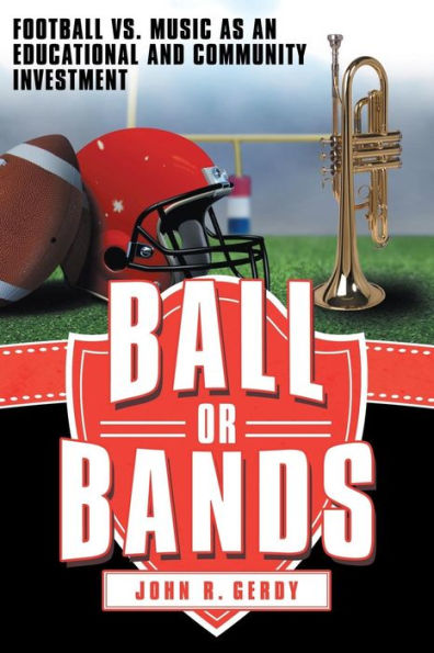 Ball Or Bands: Football Vs. Music As An Educational And Community Investment