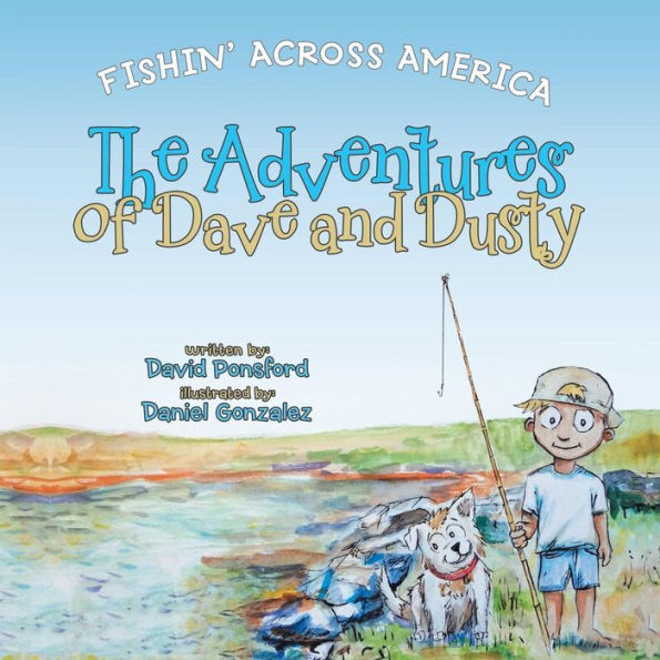 The Adventures Of Dave And Dusty: Fishin' Across America