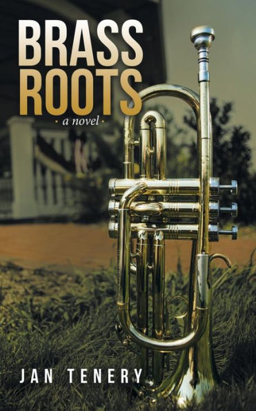 Brass Roots: A Novel