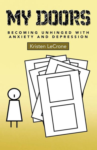 My Doors: Becoming Unhinged With Anxiety And Depression