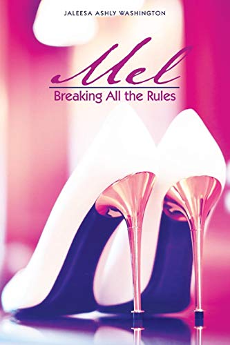 Mel: Breaking All The Rules