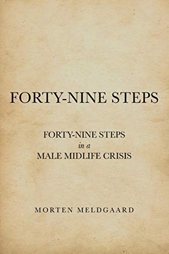 Forty-Nine Steps: Forty-Nine Steps in a Male Midlife Crisis