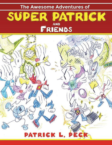 The Awesome Adventures Of Super Patrick And Friends