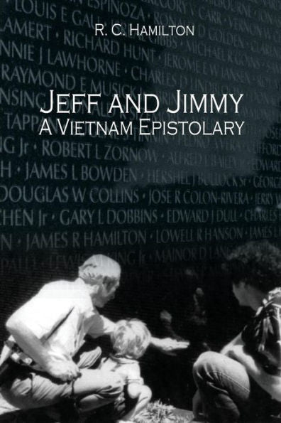 Jeff And Jimmy- A Vietnam Epistolary