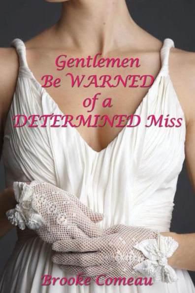 Gentlemen Be Warned Of A Determined Miss