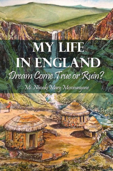 My Life In England: Dream Come True Or Ruin?