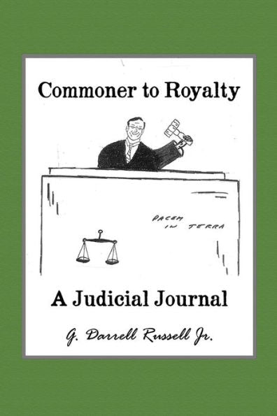 Commoner To Royalty: A Judicial Journal