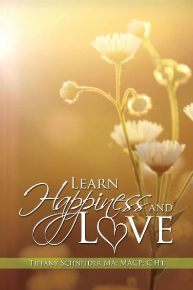 Learn Happiness And Love: Guided Lessons