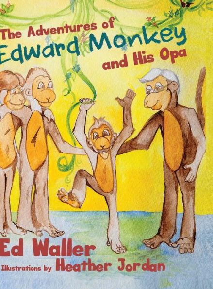 The Adventures Of Edward Monkey And His Opa