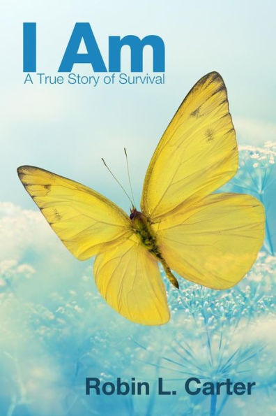 I Am: A True Story Of Survival