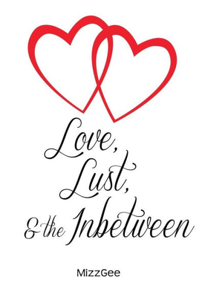 Love, Lust, And The Inbetween