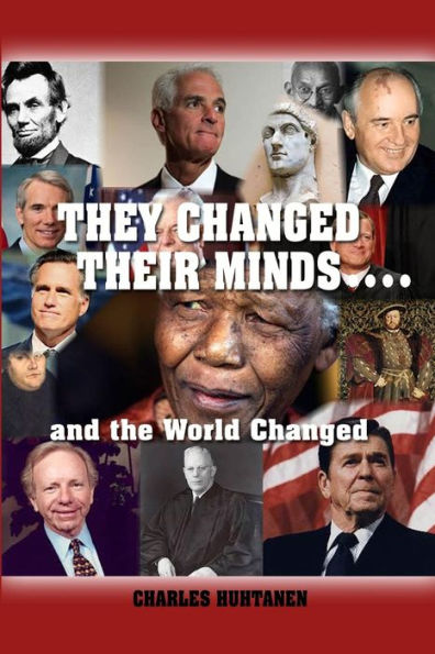 They Changed Their Minds.... And The World Changed