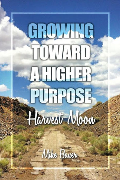 Growing Toward A Higher Purpose: Harvest Moon