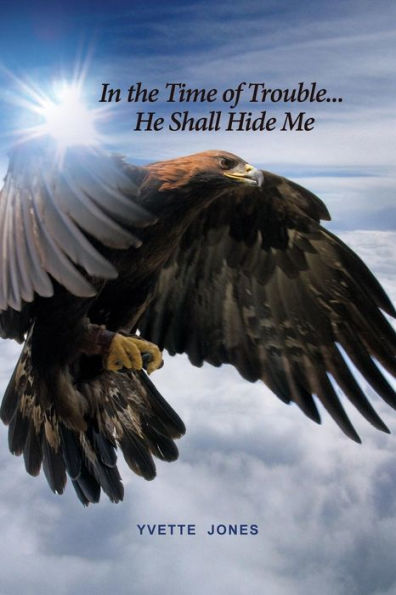 In The Time Of Trouble... He Shall Hide Me