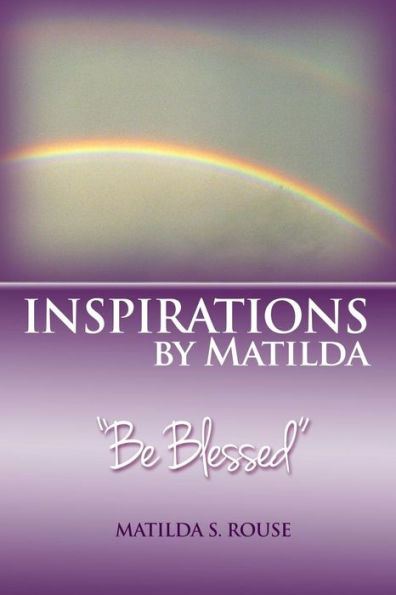 Inspirations By Matilda Be Blessed