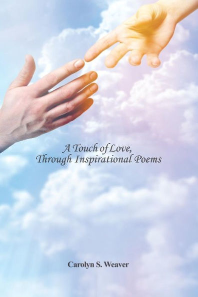 A Touch Of Love, Through Inspirational Poems