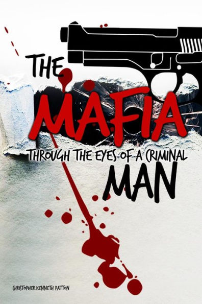 The Mafia Man: Through The Eyes Of A Criminal